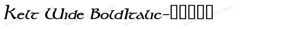 Kelt Wide BoldItalic字体转换